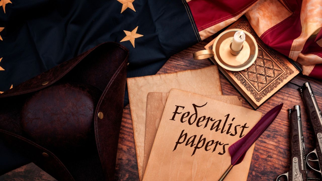 The Federalist Papers Deciphering the Blueprint for America's Governance